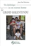 Le grand malentendu : Un dyslexique ou un mauvais lecteur