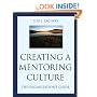Creating a Mentoring Culture: The Organization's Guide
