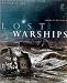Lost Warships: Great Shipwrecks of Naval History