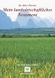 Albert Howard - Mein landwirtschaftliches Testament