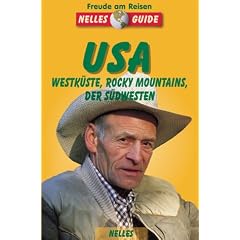 Nelles Guide, USA, Westk�ste, Rocky Mountains, der S�dwesten