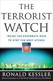 The Terrorist Watch: Inside the Desperate Race to Stop the Next Attack
