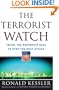 The Terrorist Watch: Inside the Desperate Race to Stop the Next Attack