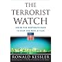 The Terrorist Watch: Inside the Desperate Race to Stop the Next Attack