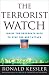 The Terrorist Watch: Inside the Desperate Race to Stop the Next Attack