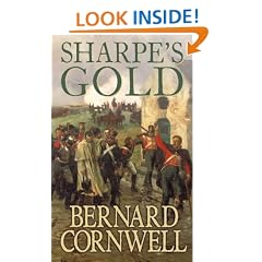 The Sharpe Series (9) - Sharpe's Gold: The Destruction of Almeida, August 1810: Richard Sharpe and the Destruction of Almeida, August 1810