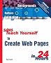 Sams Teach Yourself to Create Web Pages in 24 Hours
