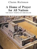 A House of Prayer for All Nations: The Holy Temple of Jerusalem