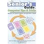 The Senior's Guide to Computer Tips and Tricks: Windows XP, Internet Explorer, Microsoft Word and Outlook (Senior's Guides)