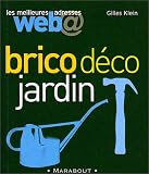 Les Meilleures adresses Web : Brico Déco Jardin Les Meilleures adresses Web : Brico Déco Jardin