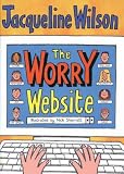 The Worry Website: Complete & Unabridged (Cover to Cover)