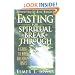 Fasting for Spiritual Breakthrough: A Guide to Nine Biblical Fasts
