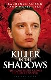 Killer in The Shadows: The Monstrous Crimes of Robert Napper: 1