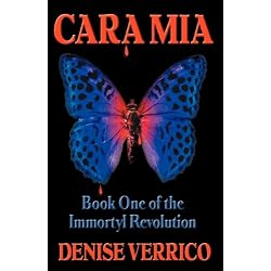 Cara Mia - Book One of the Immortyl Revolution