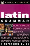 Teach Yourself Latin Grammar