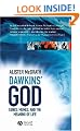 Dawkins' God: Genes, Memes, and the Meaning of Life