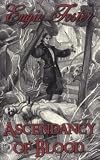  : Ascendancy of Blood