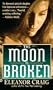 The Moon Is Broken: A Mother's True Story (Signet)