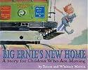 Big Ernie's New Home: A Story for Young Children Who Are Moving