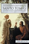 Los Evangelios Gnósticos de Santo Tomás: Enseñanzas y Reflexiones