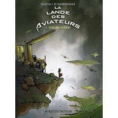 La lande des aviateurs, Tome 1 : Ceux qui restent