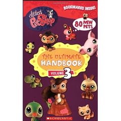 The Ultimate Handbook, Volume 3 [With Bookmarks] (Scholastic Reader Littlest Pet Shop -Level 2)