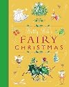 Betty Bib's Fairy Christmas: All the Magic of the Fairy Festive Season (Betty Bib's Fairy S.)