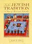 In the Jewish Tradition: A Year of Festivities and Foods