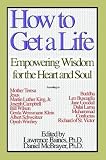 How to Get a Life, Vol. 1: Empowering Wisdom for the Heart and Soul