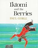 Iktomi and the Berries (0531070298) by Goble, Paul