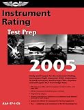 Instrument Rating Test Prep 2005: Study and Prepare for the Instrument Rating, Instrument Flight Instructor (CFII), Instrument Ground Instructor, and Foreign ... FAA Knowledge Exams (Test Prep series)
