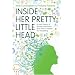 Inside Her Pretty Little Head: A new theory of female motivation and what it means for marketing
