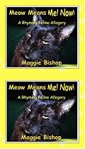 Meow Means Me! Now!