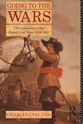 Going to the Wars: The Experience of the British Civil Wars 1638-1651