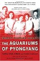 The Aquariums of Pyongyang: Ten Years in the North Korean Gulag