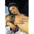 Tizian  Nymphe und Sch�fer