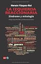 La izquierda reaccionaria (Spanish Edition)