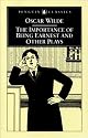 The Importance of Being Earnest and Other Plays (Penguin Classics)