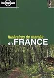 France Itineraires De Marche (Lonely Planet Walking Guides French Edition)
