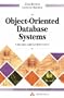Object-Oriented Database Systems: Concepts and Architectures (International Computer Science Series)