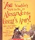 You Wouldn't Want To Be In Alexander The Great's Army!: Miles You'd Rather Not March (You Wouldn't Want to...)