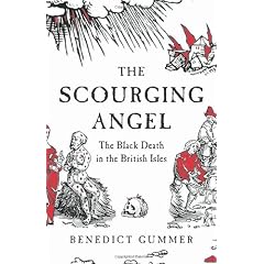 The Scourging Angel: The Black Death in the British Isles