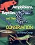 Amphibians, Reptiles, and Their Conservation