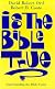 Is the Bible True?: Understanding the Bible Today