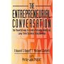 The Entrepreneurial Conversation: The Powerful Way to Create Mutually Beneficial, Long-Term Business Relationships