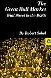 The Great Bull Market: Wall Street in the 1920s (A Norton Essay in American History)