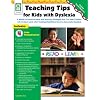 Teaching Tips for Kids with Dyslexia: A Wealth of Practical Ideas and Teaching Strategies that Can Help Children with Dyslexia (and other Reading Disabilities) Become Successful Readers!