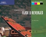Macromedia Flash 8 Revealed, Deluxe Education Edition (Revealed)