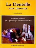 La dentelle aux fuseaux, Maîtriser la technique, par l apprentissage de la Dentelle torchon