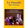 La dentelle aux fuseaux, ma�triser la technique, par l'apprentissage de la dentelle torchon